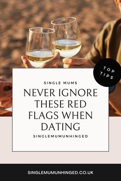 two people holding wine glasses in their hands with the words never ignore these red flags when dating