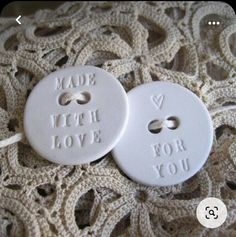 two white buttons that say made with love for you and one says made with love for you