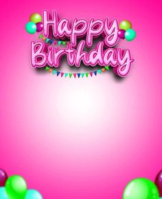 a happy birthday card with balloons and confetti on pink background for someone's special occasion