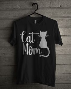 Cat T-shirts, Cat T Shirt Design, Cats Shirt, Cat Mom Shirt, Cat Tshirts Funny, Cat Mom Shirts, Cat Tee