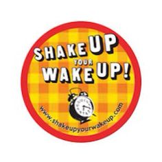 a sticker with the words shake up your wake up written on it and an alarm clock