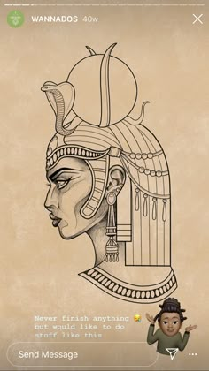 an egyptian head with the words, never finish anything but until i do send message