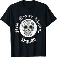 Mexico T Shirt, New Mexico Chicana Squad  Latina Clothing Mexican Skull T-Shirt, Mexican Shirt Latina Clothing, Latina Clothes, Mexican Shirt, Mexican Skull, Mexican Shirts, Mexican Skulls, Skull T Shirt, Skull Tshirt, Fashion Styles