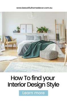 a bedroom with white walls and wood floors, the text how to find your interior design style