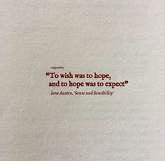 an image with the quote to wish was to hope, and to hope was to expect