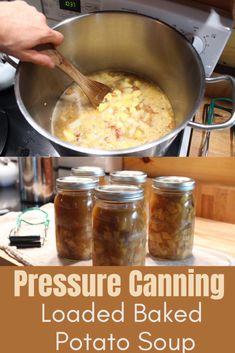 baked potato soup in a pot and in canning jars Best Soups For Canning, Canning Potato Soup Pressure, Potato Soup Canning, Canning Ready To Eat Meals, Canning Loaded Baked Potato Soup, Pressure Canned Potatoes, Pressure Canning Recipes Meals Dinners, Pressure Canning Meals In A Jar Recipes