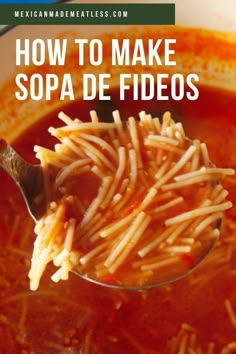 a spoon full of pasta and sauce with the words how to make sopa de fidos