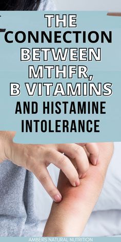 someone scratching their arm due to histamine intolerance Methylated Vitamins, Mthfr Diet, Histamine Intolerance Symptoms, Histamine Foods, Gene Mutation, Low Histamine Foods, Histamine Diet, Mthfr Gene Mutation, Mthfr Gene