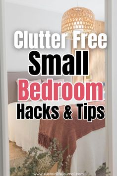 small bedroom hacks and tips to help you get the most out of clutter