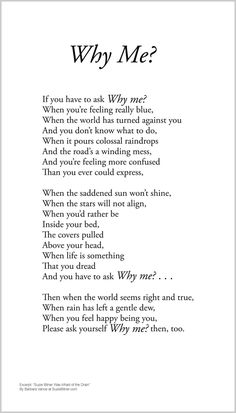 a poem written in black and white with the words'why me?'on it