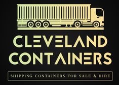 the front cover of cleveland containers shipping containers for sale and hire, with an image of a semi - truck