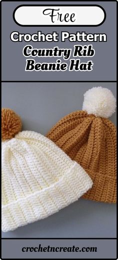 two crochet hats with pom - poms on top and the words free crochet pattern country rib beanie hat