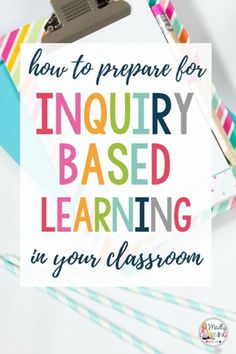 a notebook with the title how to prepare for inquiry based learning in your classroom