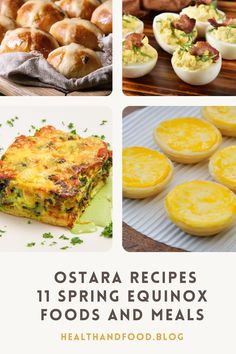 several different types of baked goods are shown in this collage with the words ostraa recipes, 11 spring equinox foods and meals