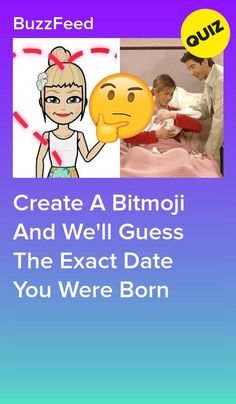 Create A Bitmoji And We'll Accurately Guess When You Were Born #quiz #quizzes #buzzfeed  #triviaquestionsandanswers #quizzesbuzzfeed #bestfriendquiz #bffquiz Who Are You Quizzes, Buzzfeed Quizzes Love, Life Quizzes, Baby Quiz, Birthday Quiz