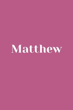 the word mathew on a pink background