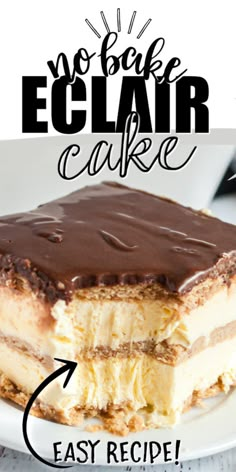 no bake eclair cake on a white plate with the words easy recipe below it