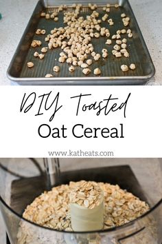 oat cereal in a food processor with the words, diy toasted oat cereal