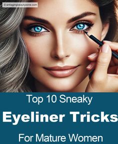 A beautiful older woman applying eyeliner using top 10 tips for women over 50 Makeup Tricks For Older Women, Eyeliner Recommendations, Eye Makeup Easy, Eyeliner Tricks, Aging Eyes, Expensive Skin Care Products, Aging Makeup, Eyeliner Techniques, Eyeliner Tips