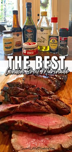 This is a 2 image photos, the top photo shows the ingredients for the marinade on a table. The bottom photo shows London Broil sliced, ready to serve. Marinade For London Broil, Best London Broil Recipe, Broil Recipes, London Broil Steak, London Broil Marinade, Marinade Steak, Grilled London Broil, Cooking London Broil, London Broil Recipes