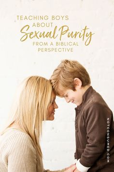 Discover how to teach your son about sexual purity from a Biblical perspective. Intentionally start the conversation at a young age and keep the lines of communication open concerning this very important and delicate topic. Teach him that the beautiful gift that God designed is a wonderful blessing. Teaching Boys, Prayers For Children, Parenting Help, Smart Parenting, Better Parent, Mother And Son