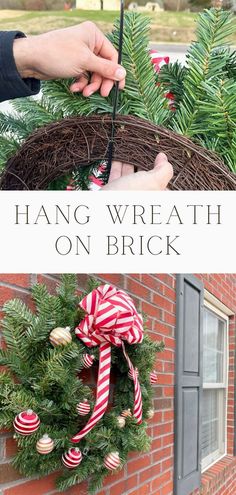 a wreath hanging from the side of a brick building with text overlay that reads hang wreath on brick