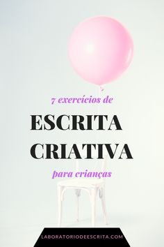 a pink balloon sitting on top of a white chair with the words escrita criativva