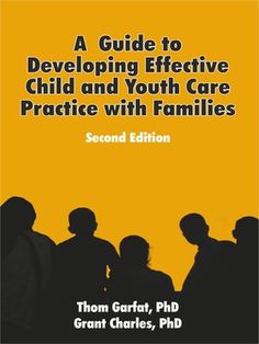 a guide to developing effective child and youth care practice with families