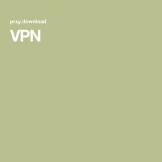 a green background with white text that reads prry downloaded vpn on it