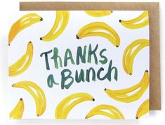 White card with a watercolor banana design, featuring the phrase Thanks a bunch! with a brown envelope Bunch Of Bananas, Handmade Greeting Card Designs, Thank You Greeting Cards, Instead Of Flowers, Cute Thank You Cards, Handmade Thank You Cards, Thank You Card Design, Homemade Birthday Cards, Bday Cards