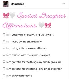 a pink and white photo with the words spoiled daughter affirmations