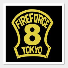 a black and yellow poster with the words fire force 8 tokyo in it's center