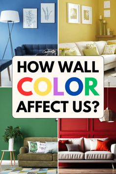 four different pictures with the words how wall color affects