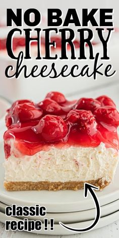 no bake cherry cheesecake on a white plate with the title above it in black text