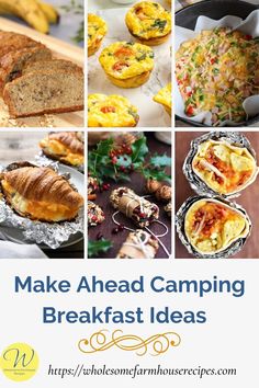 the collage shows different types of food and text that reads make ahead camping breakfast ideas