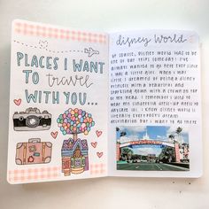 the inside of a disney world book with pictures and words on it that read, places i want to travel with you