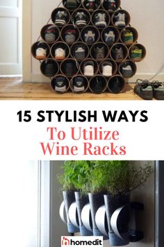 a wine rack filled with lots of bottles next to a wall mounted planter and the words 15 stylish ways to utilize