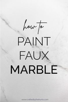 marble with the words how to paint faux marble in black and white letters on it