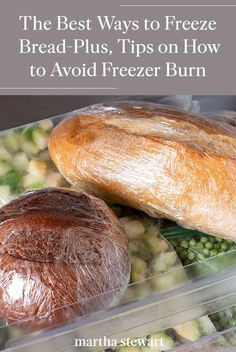 the best ways to freeze bread plus tips on how to avoid freezer burn