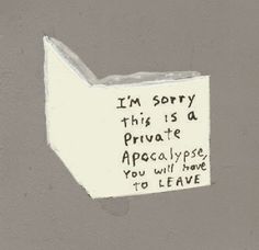 a piece of paper with writing on it that says, i'm sorry this is a private applicace you will have to leave