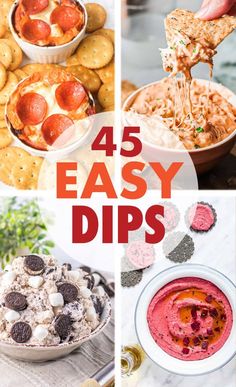 four easy dips with different toppings in them and the title overlay reads, 45 easy dips