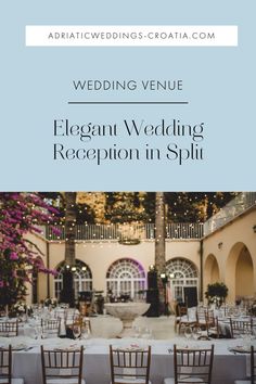 an elegant wedding reception in split with text overlaying the top and bottom of the image