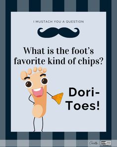 a cartoon character holding a piece of cheese with the caption what is the foot's favorite kind of chips? dori - toes