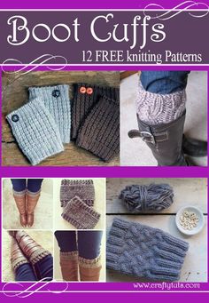 knitted boots and mittens with text that reads boot cuffs 12 free knitting patterns