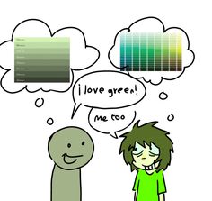 an image of two people talking to each other with the words love green above them