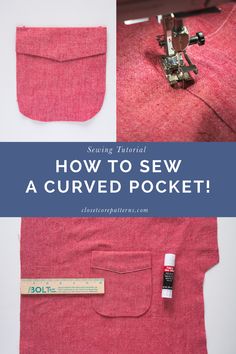 sewing instructions for how to sew a curved pocket on the sewing machine with text overlay that reads, how to sew a curved pocket