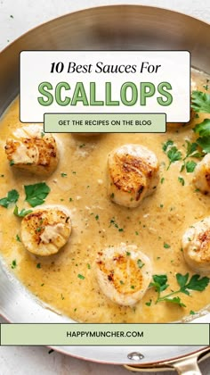 scallops in a pan with parsley on top and the title overlay reads 10 best sauces for scallops