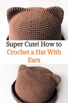 a crochet hat with ears on top and the words super cute how to croche