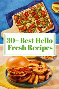 the words, 30 best hello fresh recipes on top of an image of some food