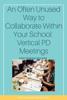 people sitting at a table with notebooks and pens in front of them text reads an often unused way to collaborate within your school vertical ppd meetings